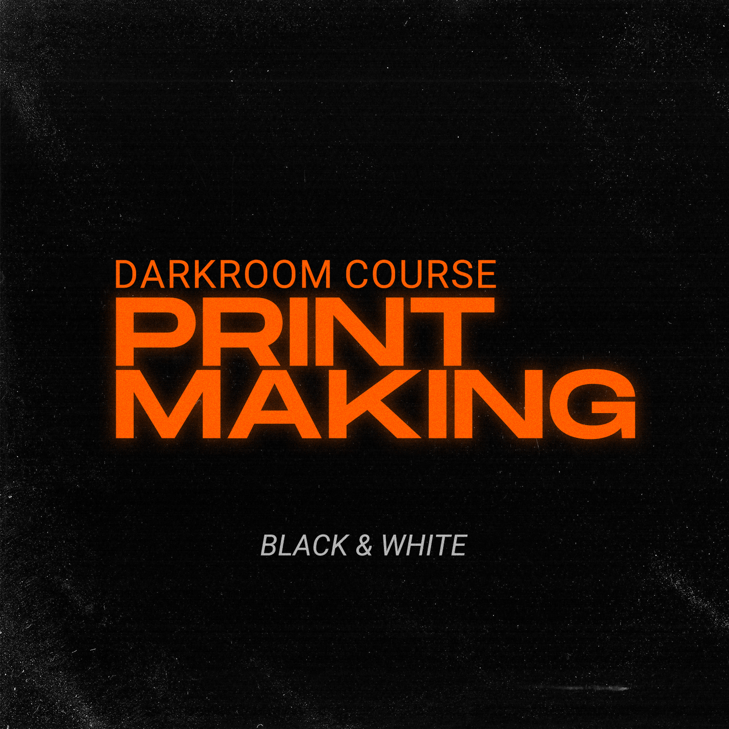 Black & White Darkroom Print Making